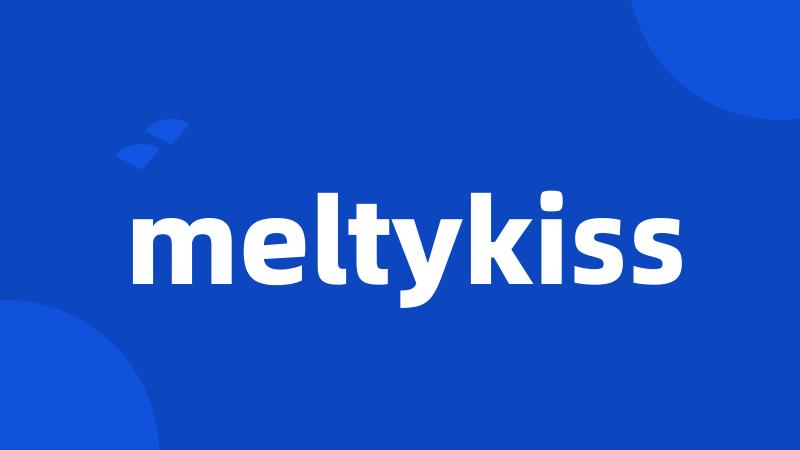 meltykiss