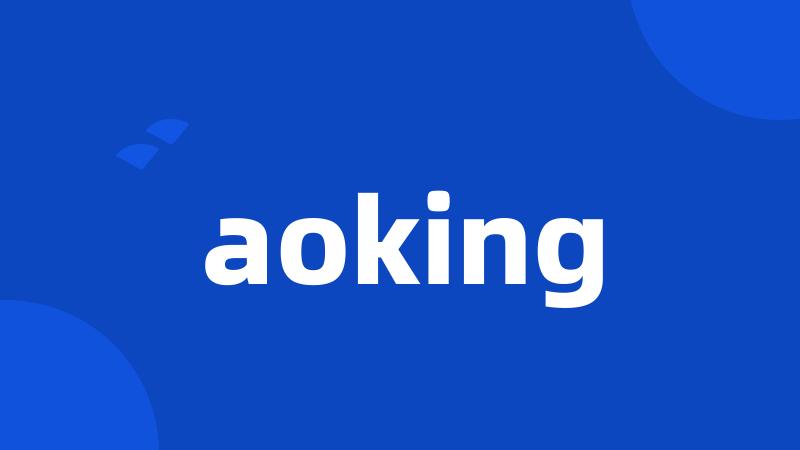 aoking