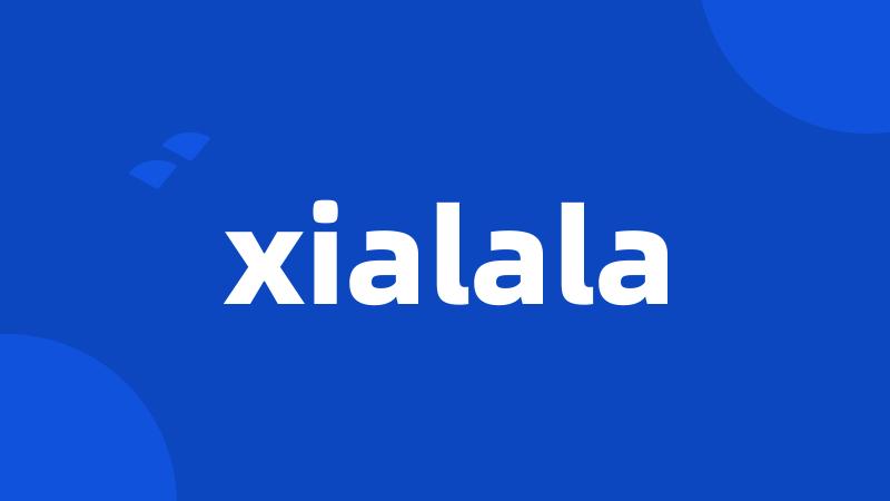 xialala