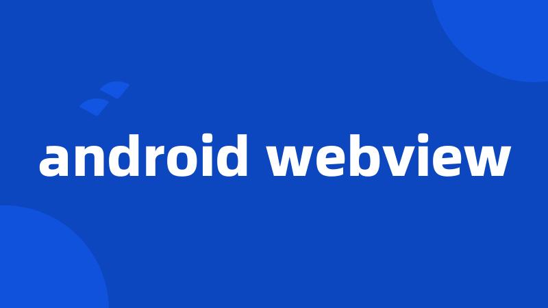 android webview