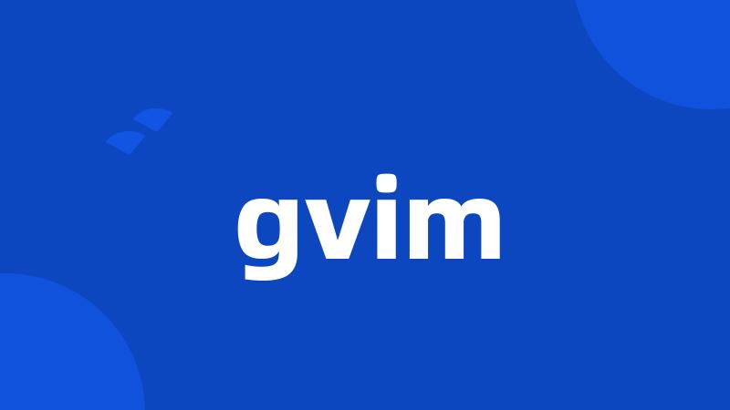 gvim