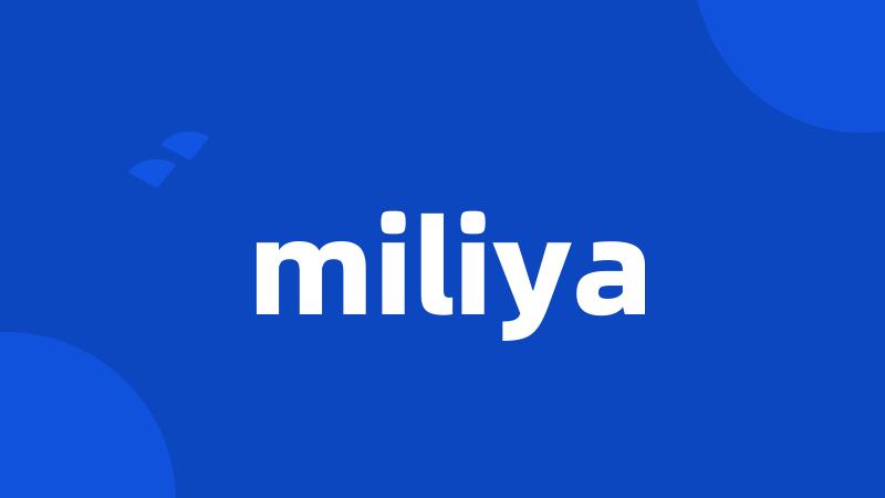 miliya