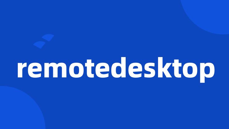 remotedesktop