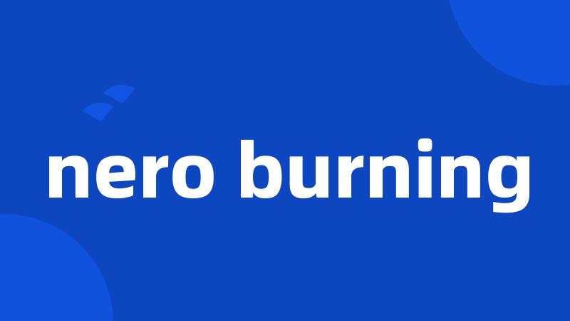 nero burning