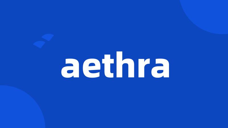 aethra