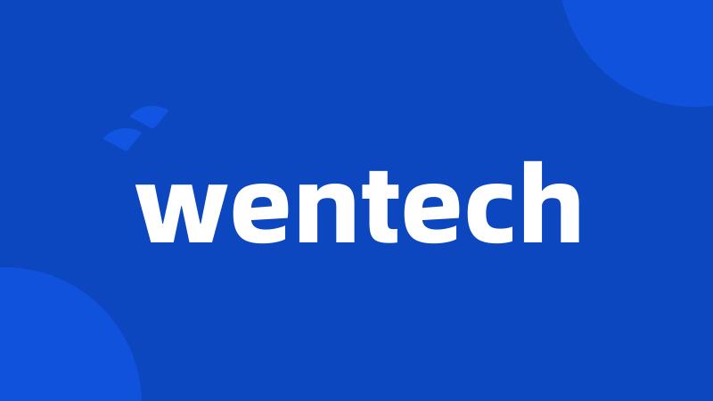 wentech