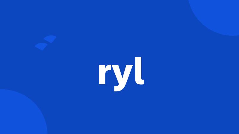 ryl