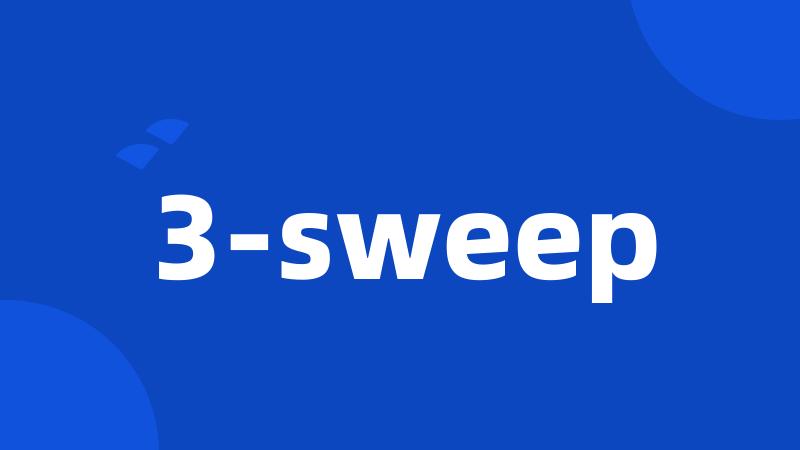 3-sweep