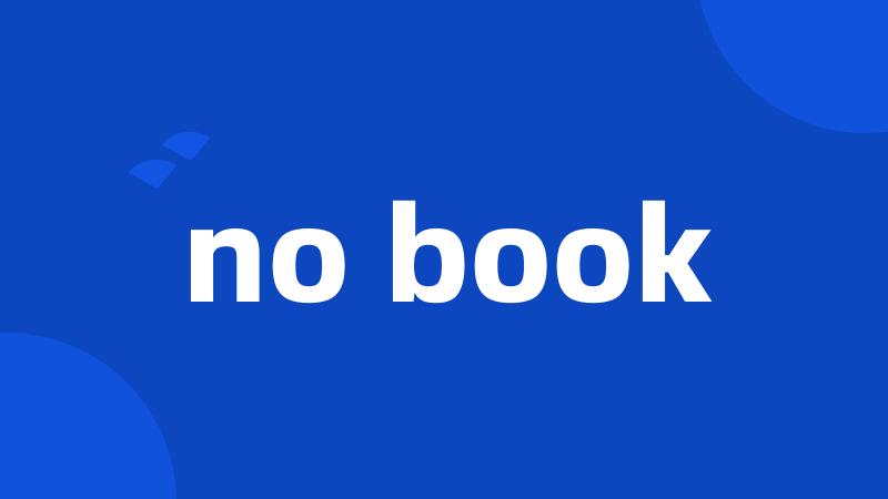 no book