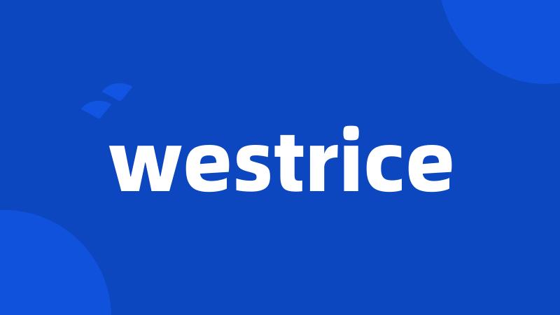 westrice