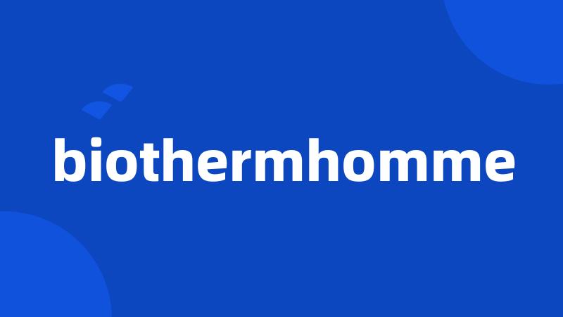 biothermhomme