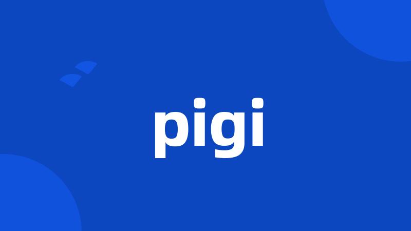 pigi