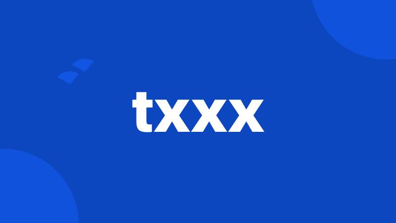 txxx