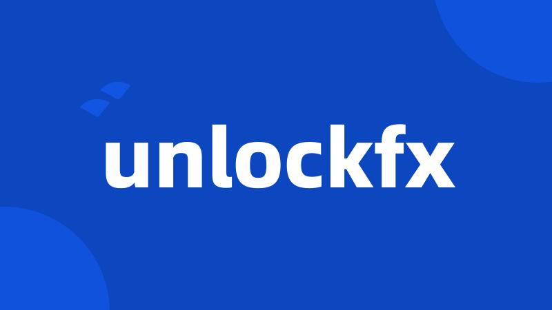 unlockfx