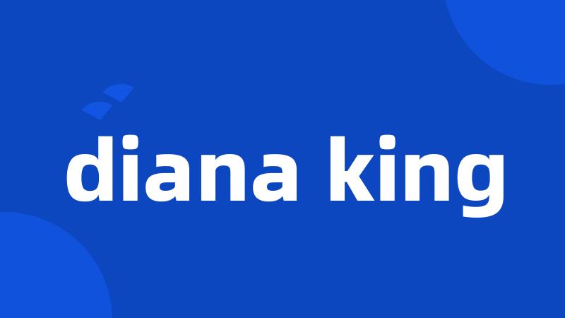 diana king