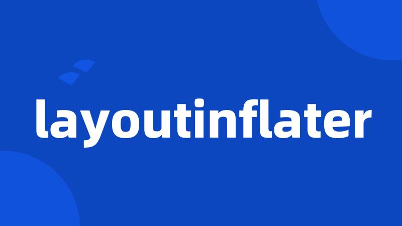 layoutinflater