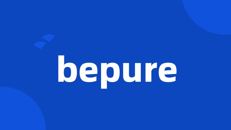 bepure