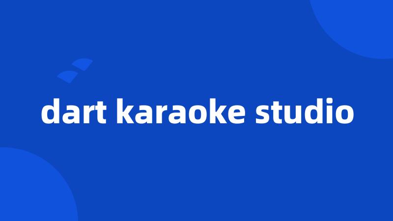 dart karaoke studio