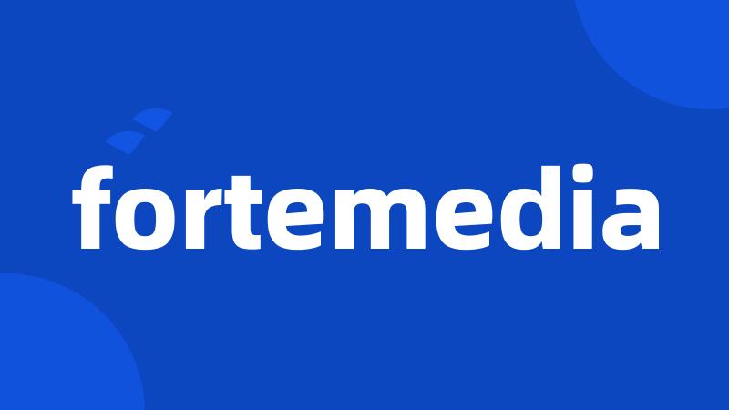 fortemedia