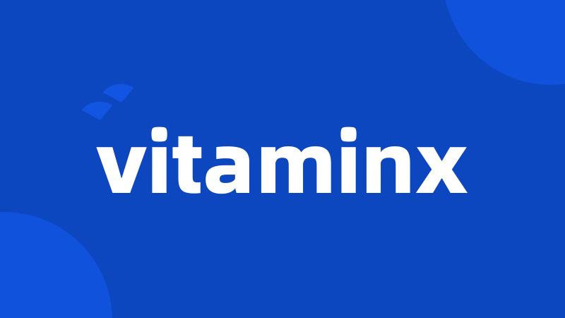 vitaminx