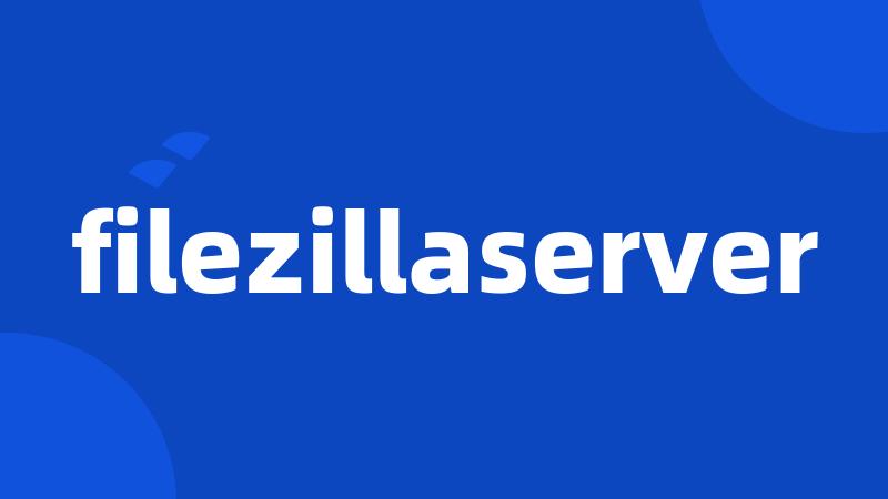 filezillaserver