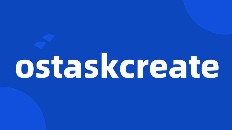 ostaskcreate