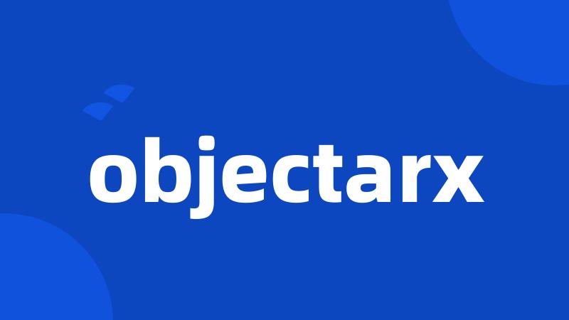 objectarx