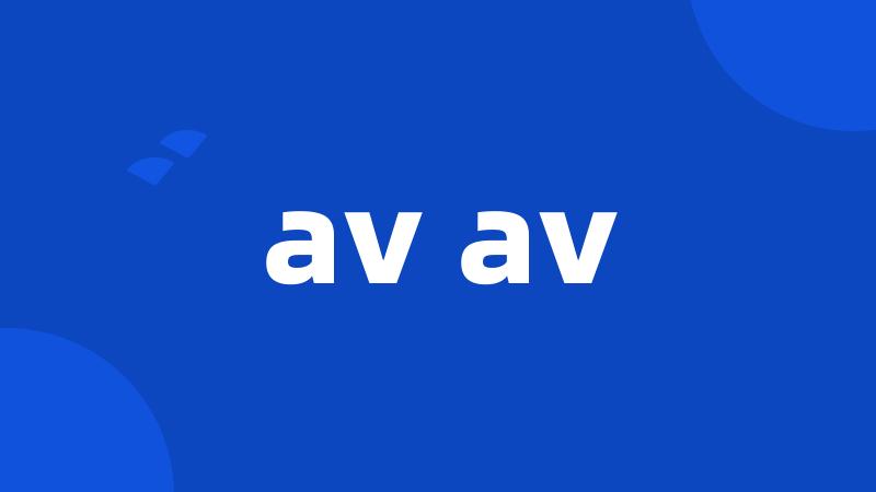 av av