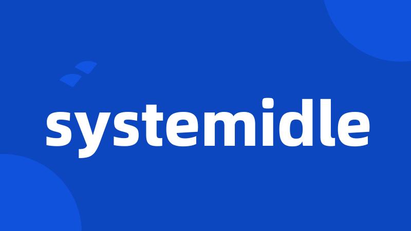 systemidle