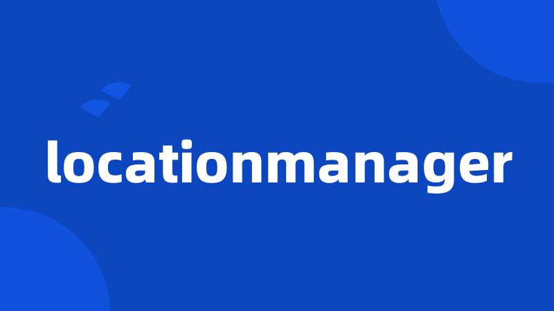 locationmanager