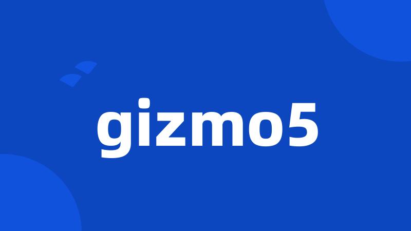 gizmo5