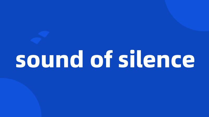 sound of silence