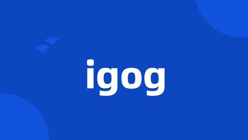 igog