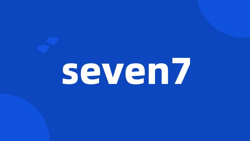 seven7