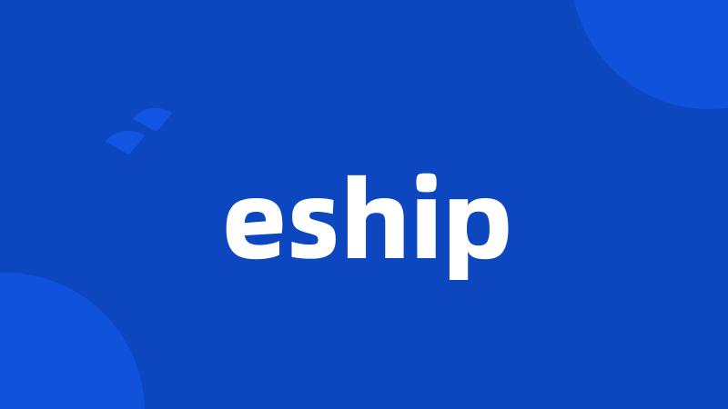 eship