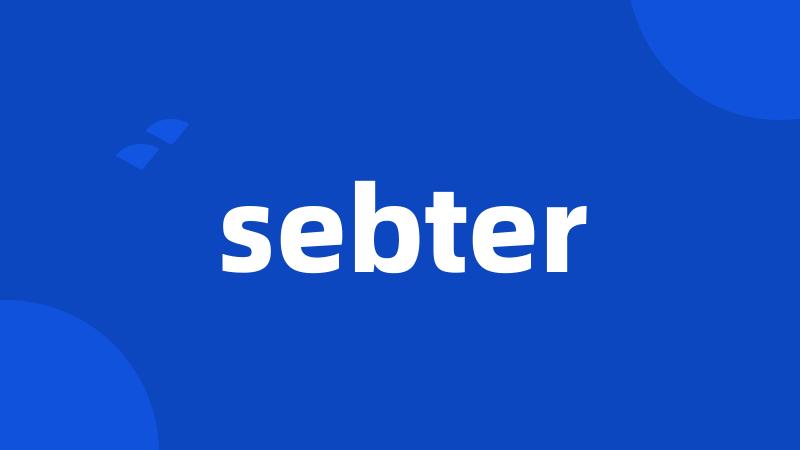 sebter