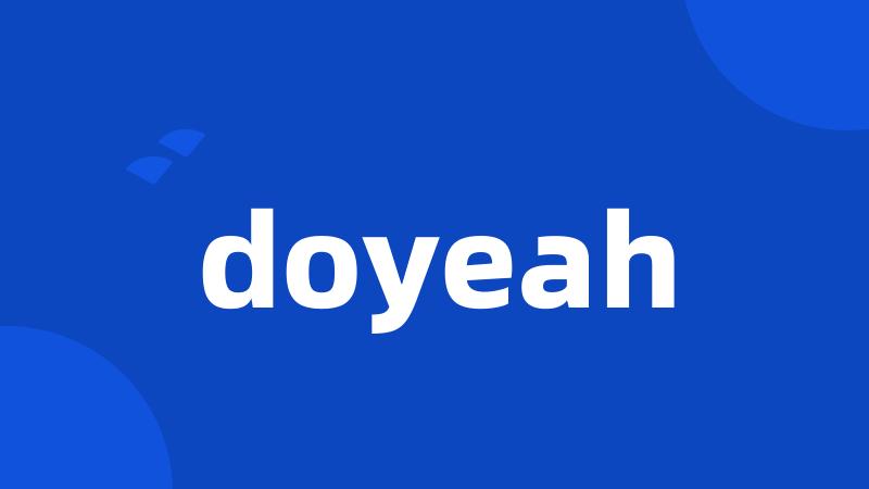 doyeah