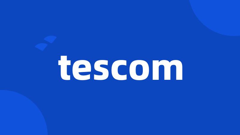 tescom