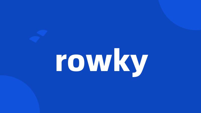 rowky