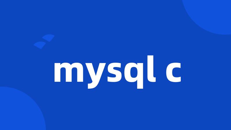 mysql c