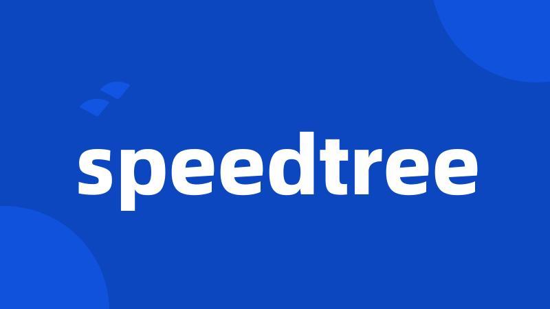 speedtree