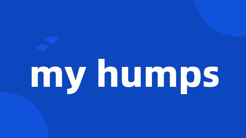 my humps