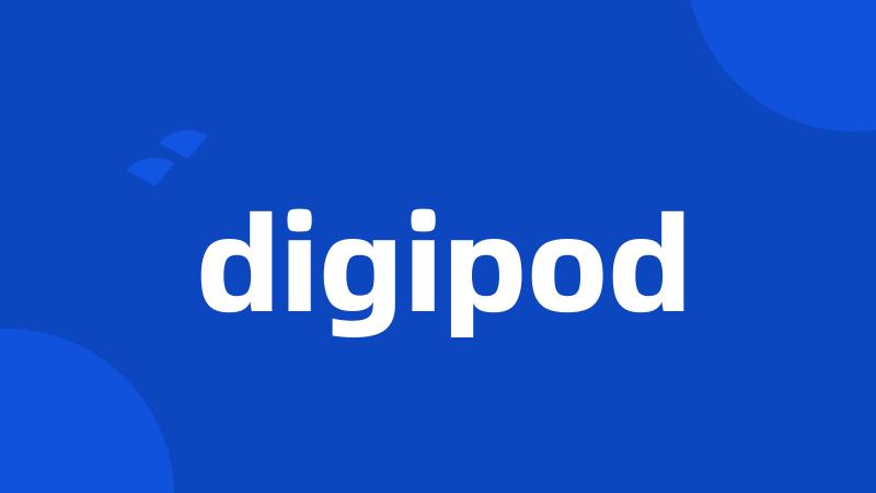 digipod