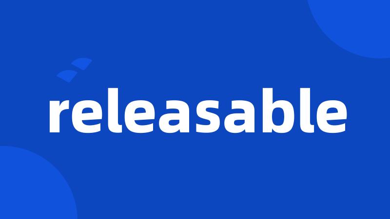 releasable