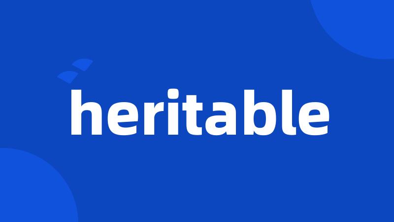 heritable