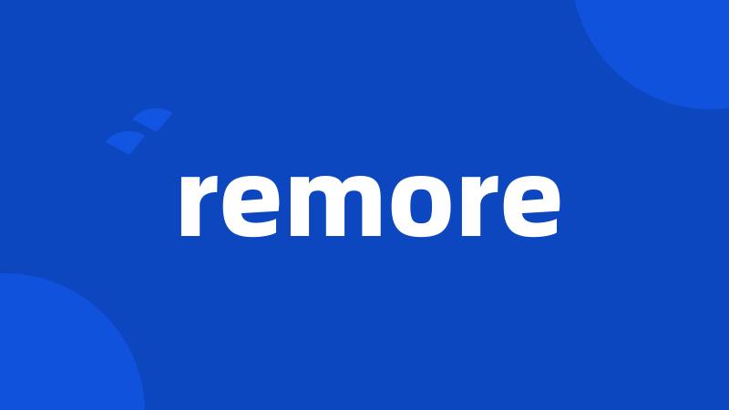 remore