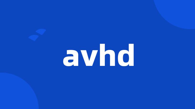 avhd