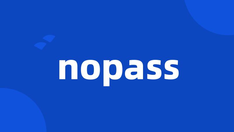 nopass