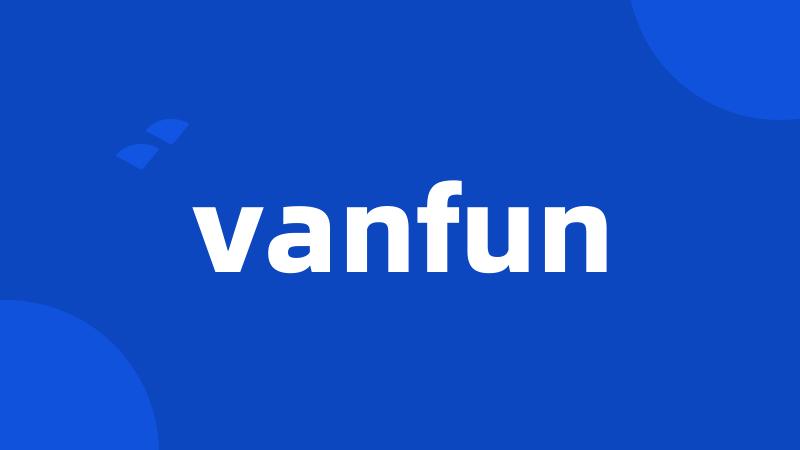 vanfun