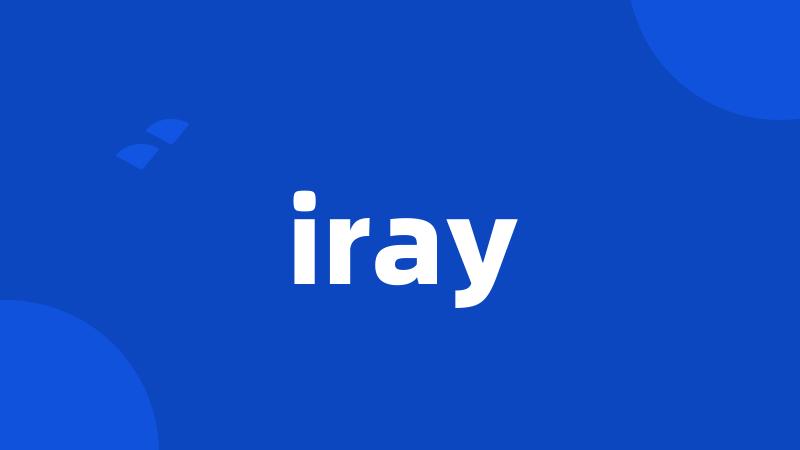 iray